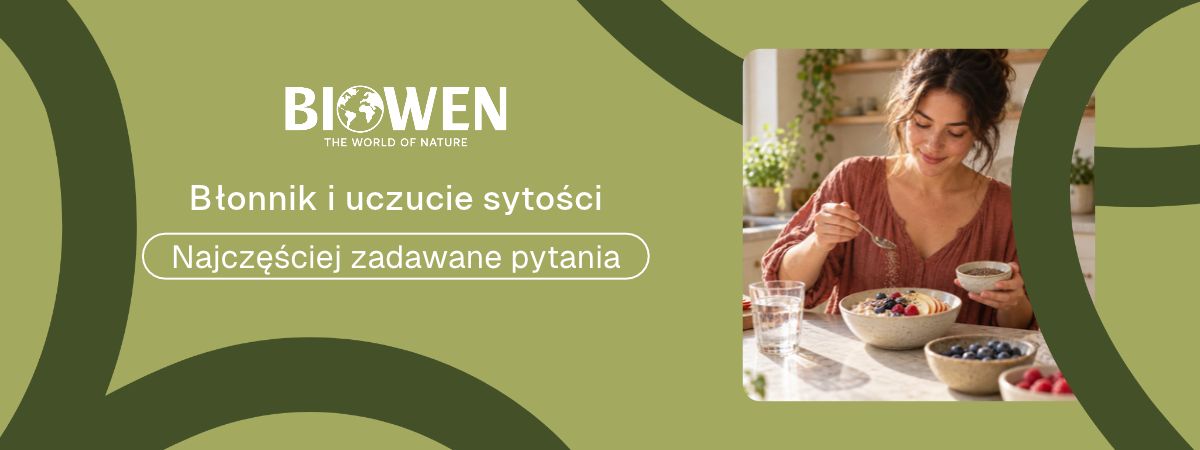 Błonnik i uczucie sytości faq - najczęściej zadawane pytania