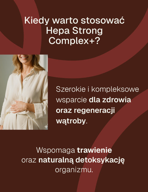 Sekcja Kiedy warto stosować hepa strong complex+ 