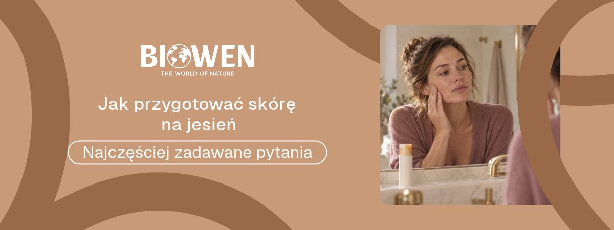 Jak przygotować skórę na jesień faq - najczęściej zadawane pytania