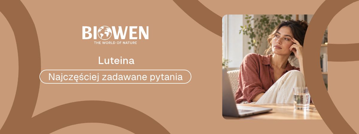 Luteina faq - najczęściej zadawane pytania