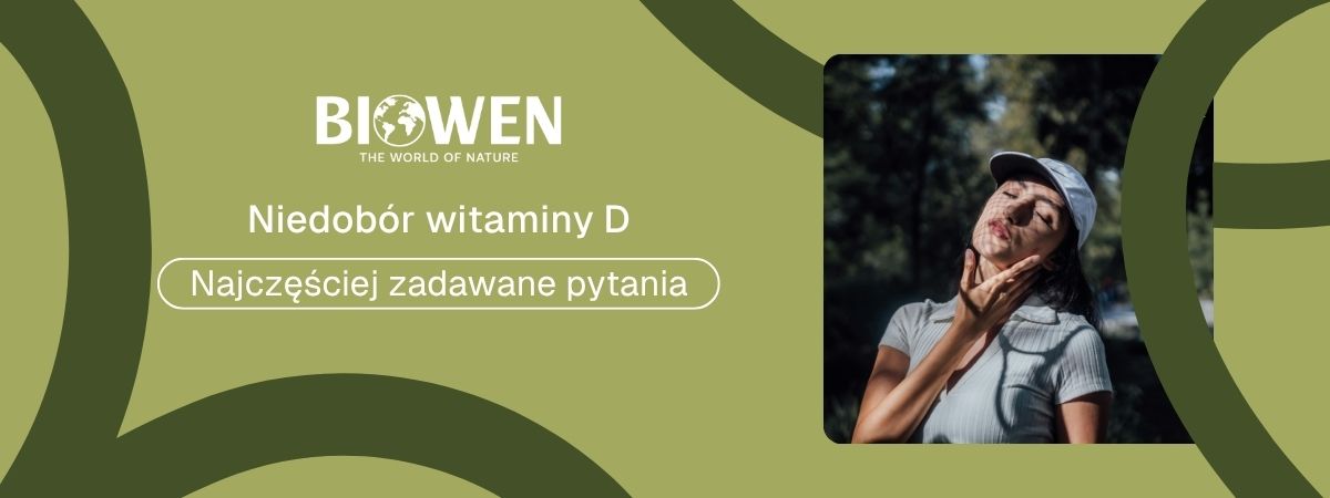Niedobór witaminy D faq - najczęściej zadawane pytania
