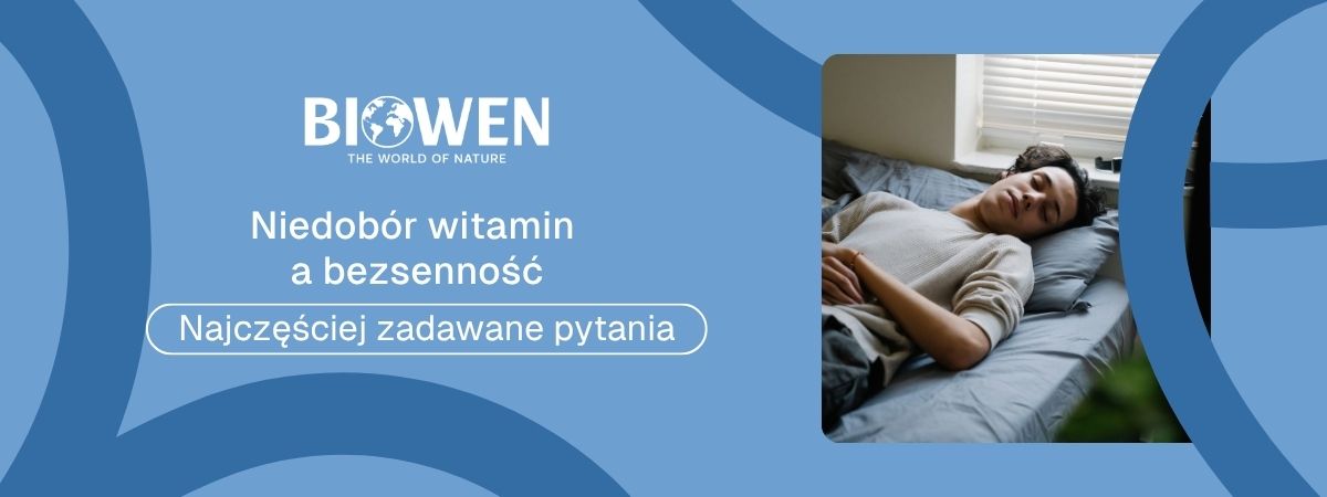 Niedobór witamin a bezsenność faq - najczęściej zadawane pytania