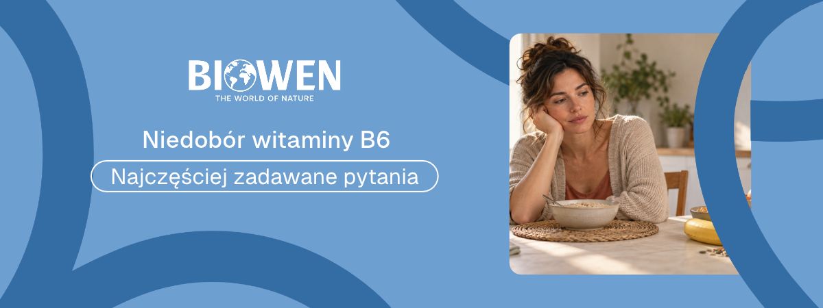 Niedobór witaminy B6 faq - najczęściej zadawne pytania