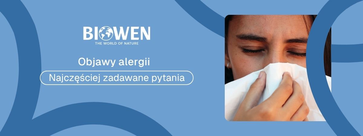 Objawy alergii faq - najczęściej zadawane pytania