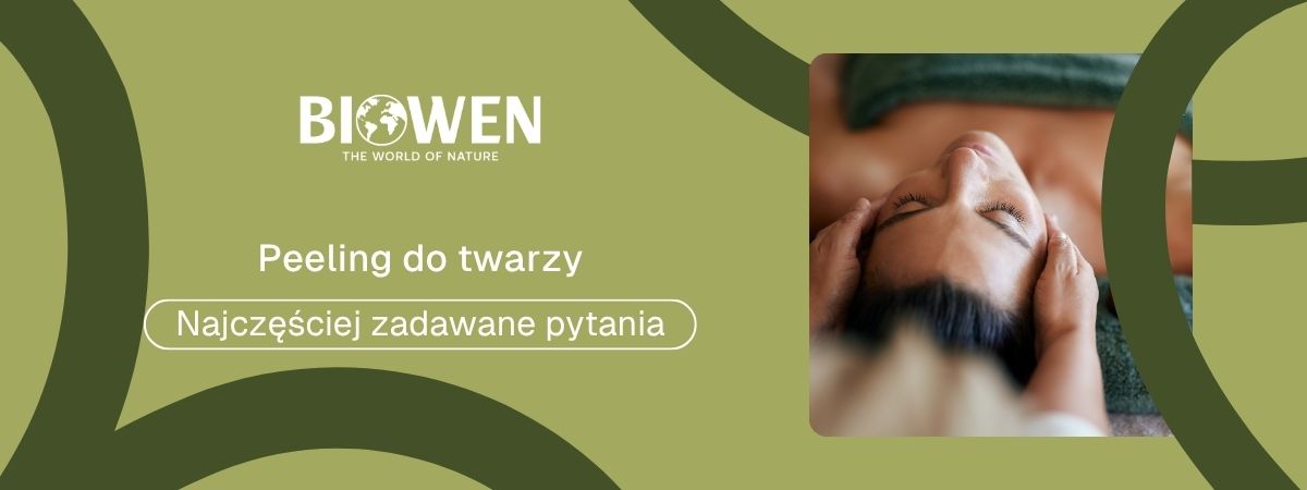 Peeling do twarzy faq - najczęściej zadawane pytania