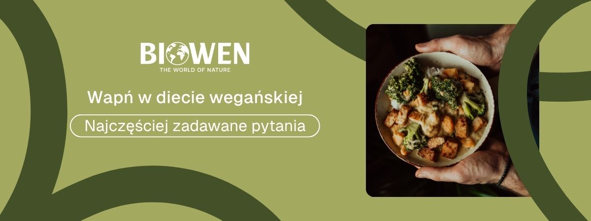 Wapń w diecie wegańskiej faq - najczęściej zadawane pytania