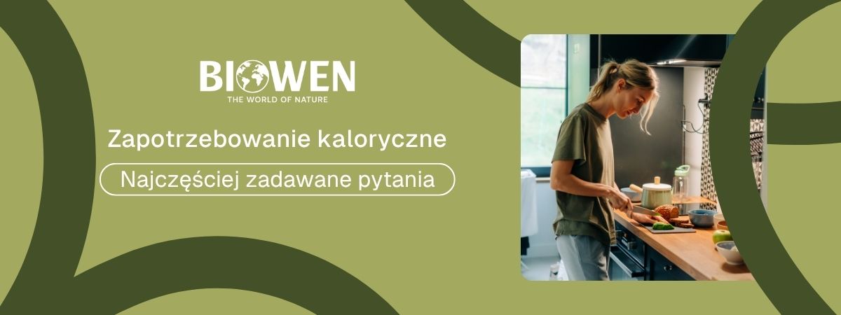 Zapotrzebowanie kaloryczne faq - najczęściej zadawane pytania