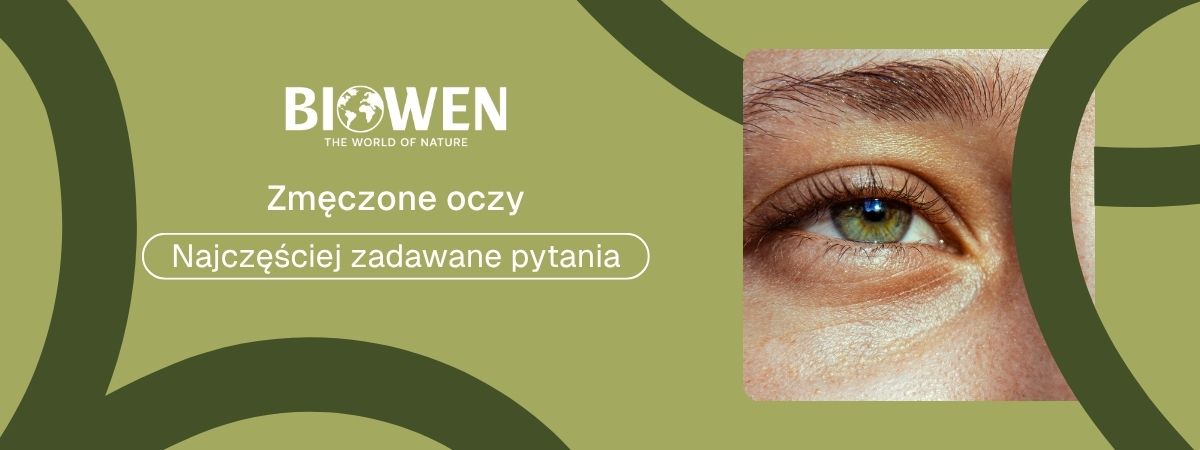 Zmęczone oczy faq - najczęściej zadawane pytania