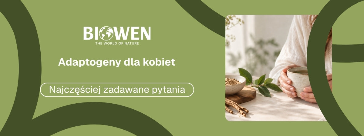 Adaptogeny dla kobiet FAQ - obrazek poglądowy