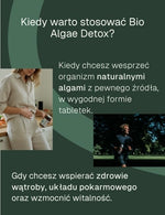 Bio Algae Detox Biowen - kiedy warto
