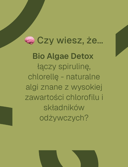 czy wiesz ze bio algae detox łączy spirulinę lorellę - naturalne algi znane z wysokiej zawartości chlorofilu i składników odżywczych