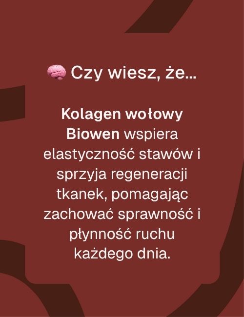 infografika czy wiesz, że kolagen wołowy biowen wspiera elastyczność stawów i sprzyja regeneracji tkanek, pomagając zachować sprawność i płynność ruchu każdego dnia. 