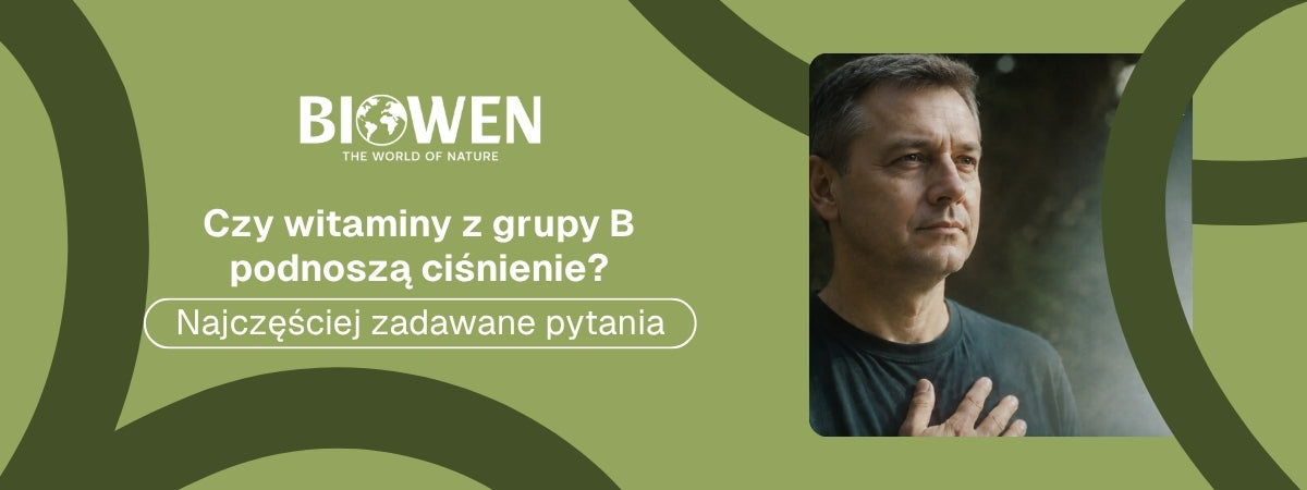 Czy witaminy z grupy B podnoszą ciśnienie FAQ - obrazek poglądowy