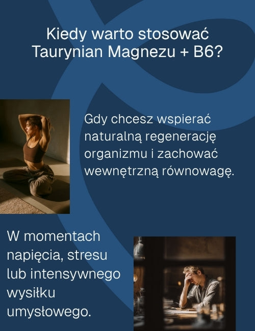 Taurynian magnezu + Witamina B6 Biowen kiedy warto