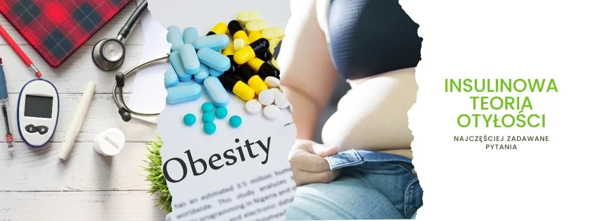 insulinowa teoria otyłości - FAQ