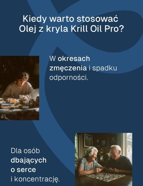Grafika z napisem o stosowaniu Oleju z kryla Krill Oil Pro w okresach zmęczenia i dla osób dbających o serce.