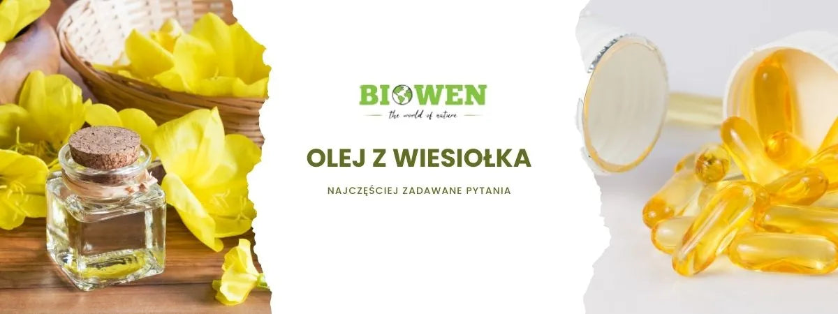 olej z wiesiołka faq - najczęściej zadawane pytania
