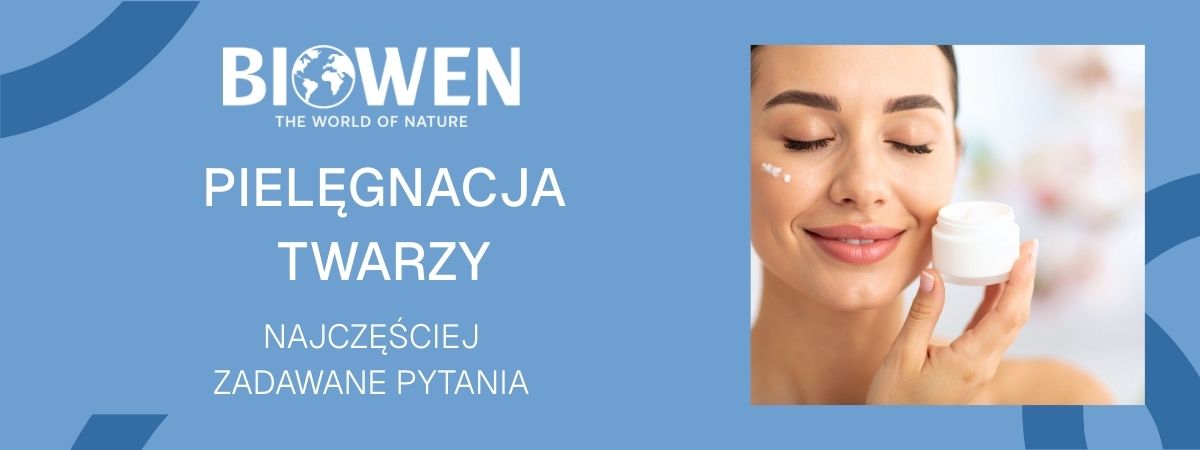 pielęgnacja twarzy faq - najczęściej zadawane pytania