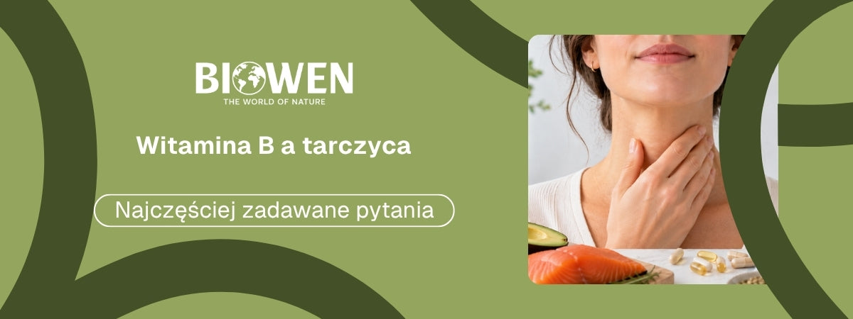 Witamina B a tarczyca FAQ - obrazek poglądowy
