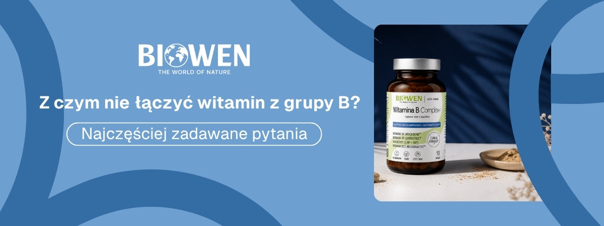Z czym nie łączyć witamin z grupy B FAQ - obrazek poglądowy