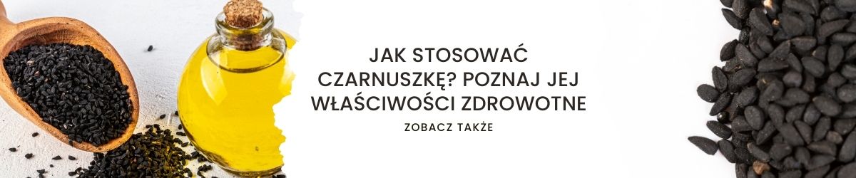 Jak stosować czarnuszkę Poznaj jej właściwości zdrowotne - obrazek zobacz także 